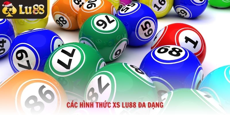 Các hình thức XS Lu88 đa dạng