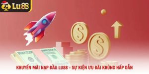 Khuyến mãi nạp đầu Lu88